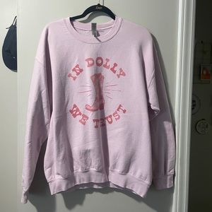 Pink “In Dolly We Trust” Sweatshirt